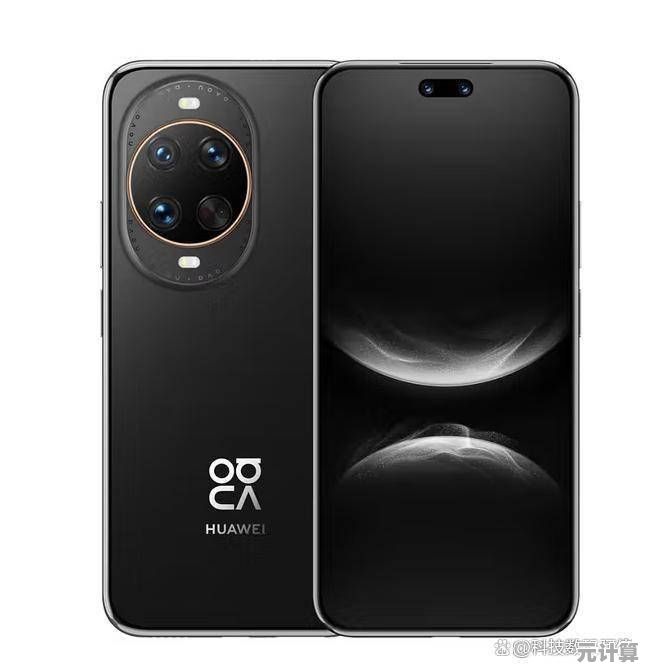华为2025年最新款手机性能深度评测与选购指南